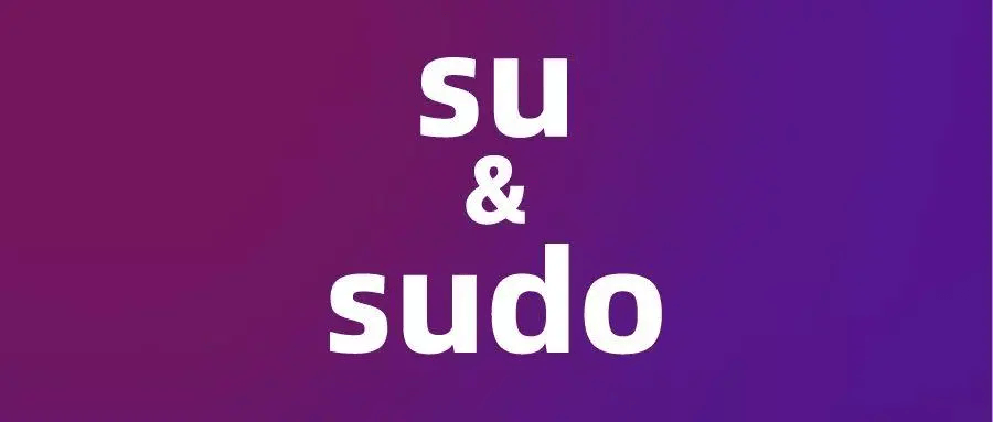 Linux中的su和sudo命令有什么区别？-编程社